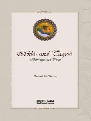 cover image of Ikhlas and Taqwa Sincerity and Piety